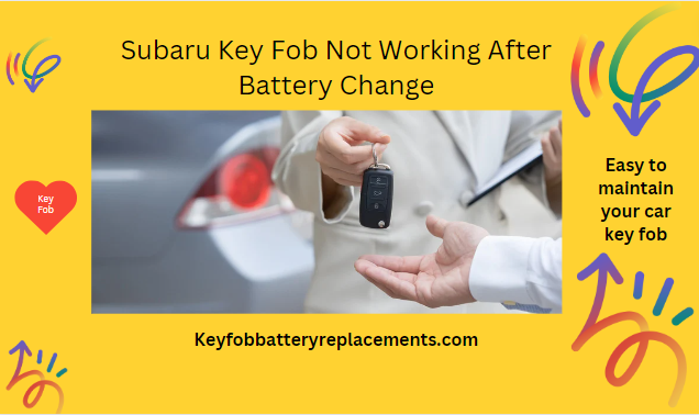 Subaru Key Fob Not Working After Battery Change